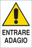 Cartello Entrare Adagio